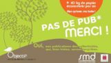 Pas de pub,* merci ! *Oui aux publicités des collectivités qui bien triées seront recyclées).